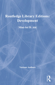 Routledge Library Editions: Development Mini-Set B: Aid by Various, 9780415685955