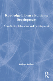 Routledge Library Editions: Development Mini-Set G: Education and Development by Various, 9780415686006