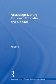Routledge Library Editions: Education and Gender by Various, 9781138737365
