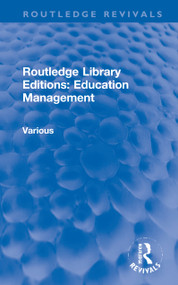 Routledge Library Editions: Education Management by Various, 9781138487208