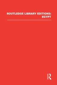 Routledge Library Editions: Egypt by Various Authors, 9780415637473