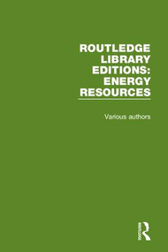 Routledge Library Editions: Energy Resources by Various, 9780367231682