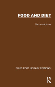 Routledge Library Editions: Food and Diet (8 Volume Set) by Various, 9781041065104