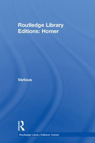 Routledge Library Editions: Homer by Various, 9781138023086
