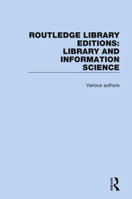 Routledge Library Editions: Library and Information Science by Various, 9780367346164