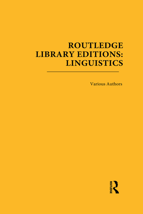 Routledge Library Editions: Linguistics by Various, 9780415644389