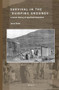 Survival in the 'Dumping Grounds' (A Social History of Apartheid Relocation) by Laura Evans, 9789004388277