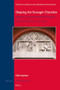 Shaping the Stranger Churches (Migrants in England and the Troubles in the Netherlands, 1547-1585) by Silke Muylaert, 9789004389366