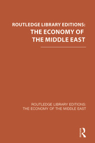 Routledge Library Editions: The Economy of the Middle East by Various, 9781138787100