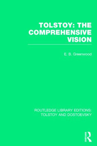 Routledge Library Editions: Tolstoy and Dostoevsky by Various, 9781138779181