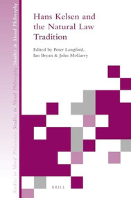 Hans Kelsen and the Natural Law Tradition by Peter Langford, Ian Bryan, John McGarry, 9789004390386
