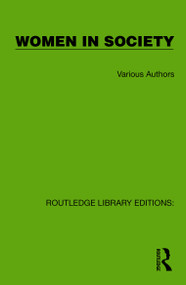 Routledge Library Editions: Women in Society (20 Volume Set) by Various, 9781032872162