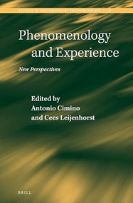 Phenomenology and Experience (New Perspectives) by Antonio Cimino, Cees Leijenhorst, 9789004391024