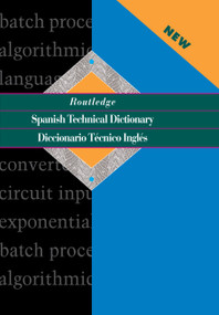 Routledge Spanish Technical Dictionary Diccionario Tecnico Ingles by Routledge, 9780415431040