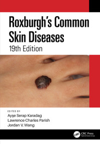 Roxburgh's Common Skin Diseases by Ayşe Serap Karadag, Lawrence Charles Parish, Jordan V. Wang, 9780367614997