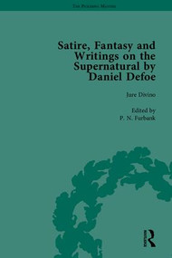 Satire, Fantasy and Writings on the Supernatural by Daniel Defoe, Part I by P N Furbank, 9781851967285