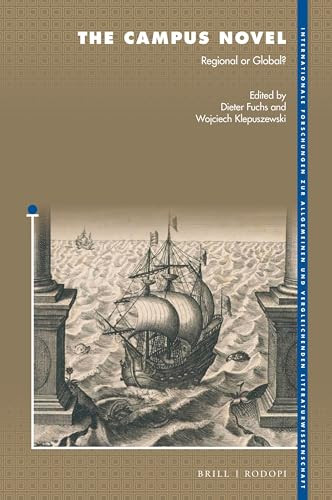 The Campus Novel (Regional or Global?) by Dieter Fuchs, Wojciech Klepuszewski, 9789004392304