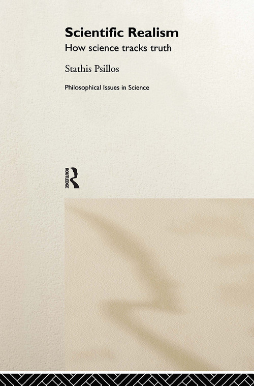 Scientific Realism (How Science Tracks Truth) by Stathis Psillos, 9780415208185