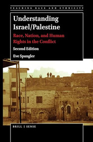 Understanding Israel/Palestine (Race, Nation, and Human Rights in the Conflict (Second Edition)) by Eve Spangler, 9789004394131