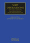Ship Operations (New Risks, Liabilities and Technologies in the Maritime Sector) by Baris Soyer, Andrew Tettenborn, 9780367430245