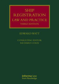 Ship Registration: Law and Practice by Edward Watt, 9781138244917