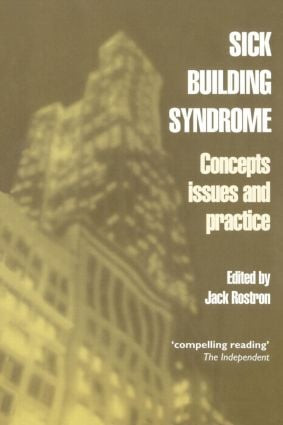 Sick Building Syndrome (Concepts, Issues and Practice) by Jack Rostron, 9780419215301