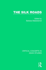 The Silk Roads by Barbara Meisterernst, 9781138015500