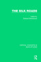 The Silk Roads by Barbara Meisterernst, 9781138015500