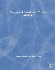 Singing and Dictation for Today's Musician by Daniel McCarthy, Ralph Turek, 9780367415181