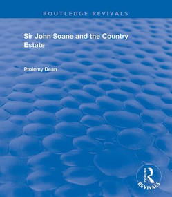 Sir John Soane and the Country Estate by Ptolemy Dean, 9781138340473