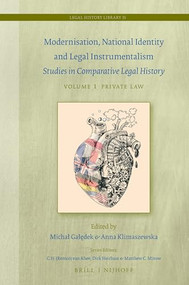 Modernisation, National Identity and Legal Instrumentalism (Vol. I: Private Law) (Studies in Comparative Legal History) by Michał Gałędek, Anna Klimaszewska, 9789004395282