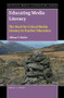 Educating Media Literacy (The Need for Critical Media Literacy in Teacher Education) by Allison T. Butler, 9789004396159