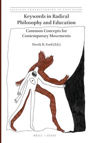 Keywords in Radical Philosophy and Education (Common Concepts for Contemporary Movements) by Derek R. Ford, 9789004396180
