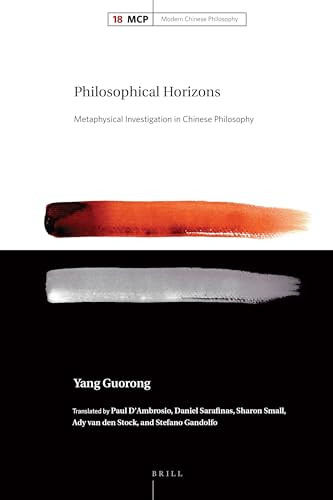 Philosophical Horizons (Metaphysical Investigation in Chinese Philosophy) by Paul D'Ambrosio, Yang Guorong, 9789004396296