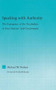Speaking with Authority (The Emergence of the Vocabulary of First Nations' Self-Government) by Michael W. Posluns, 9780415946537