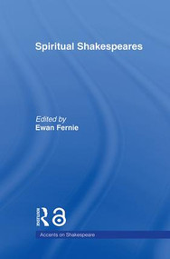 Spiritual Shakespeares by Ewan Fernie, 9780415319669