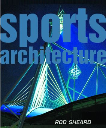 Sports Architecture by Rod Sheard, 9780419212201