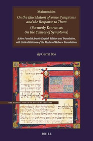 Maimonides, On the Elucidation of Some Symptoms and the Response to Them by Gerrit Bos, 9789004398450