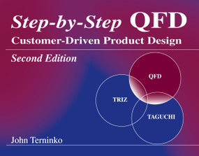 Step-by-Step QFD (Customer-Driven Product Design, Second Edition) by John Terninko, 9781574441109