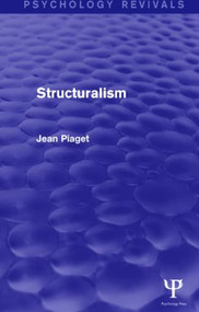 Structuralism (Psychology Revivals) by Jean Piaget, 9781138853980
