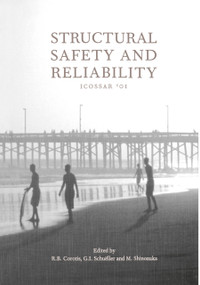 Structural Safety and Reliability (Proceedings of the Eighth International Conference, ICOSSAR '01, Newport Beach, CA, USA, 17-22 June 2001) by R.B. Corotis, G.I. Schuëller, M. Shinozuka, 9789058091970