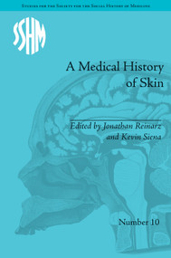 Studies for the Society for the Social History of Medicine 1-10 by Jonathan Reinarz, Kevin Siena, 9781848934757