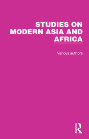 Studies on Modern Asia and Africa (7 Volume Set) by Various, 9781032151717