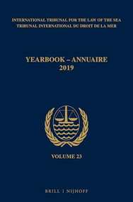 Yearbook International Tribunal for the Law of the Sea / Annuaire Tribunal international du droit de la mer, Volume 23 (2019) by ITLOS, 9789004400207
