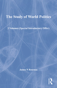 The Study of World Politics (2 Volumes (Special Introductory Offer)) by James N Rosenau, 9780415708548