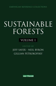 Sustainable Forests by Jeffrey Sayer, Neil Byron, Gillian Petrokofsky, 9781844078523