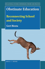 Obstinate Education (Reconnecting School and Society) by Gert Biesta, 9789004401099