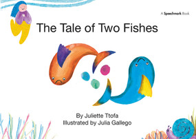 The Tale of Two Fishes (A Story about Resilient Thinking) by Juliette Ttofa, Julia Gallego, 9781138371620