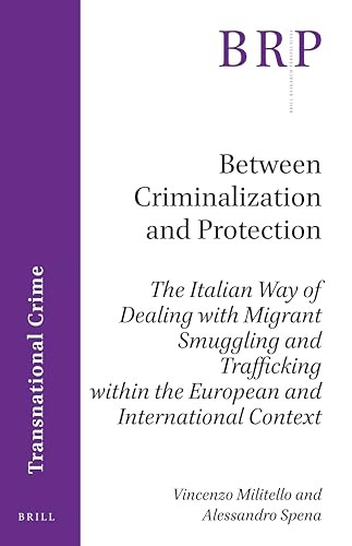 Between Criminalization and Protection by Vincenzo Militello, Alessandro Spena, 9789004401662
