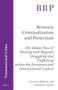 Between Criminalization and Protection by Vincenzo Militello, Alessandro Spena, 9789004401662
